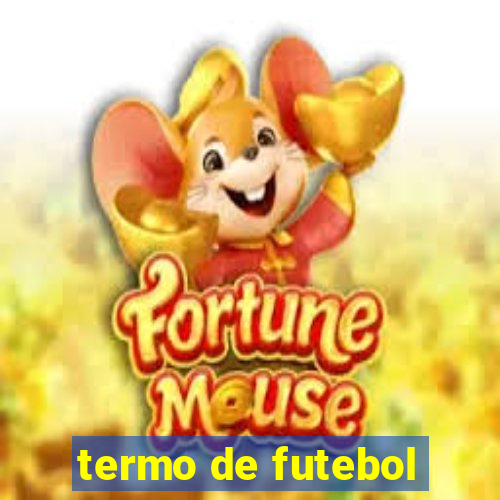 termo de futebol